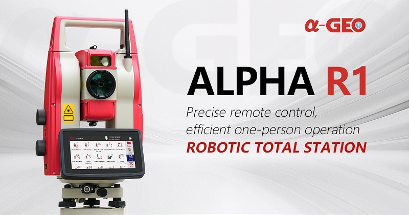 ALPHA R1 Robotic Total Station Launched: Precise Remote Control, Efficient Single-Operator Operation
